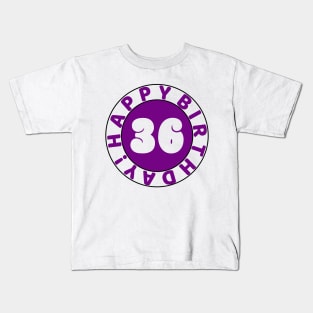 Happy 36th Birthday Kids T-Shirt